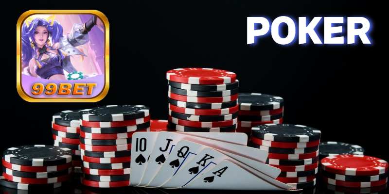 99bet Giới Thiệu Các Tựa Game Thuộc Họ Poker